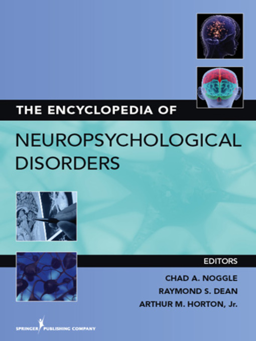 Title details for The Encyclopedia of Neuropsychological Disorders by Arthur MacNeill Horton - Available